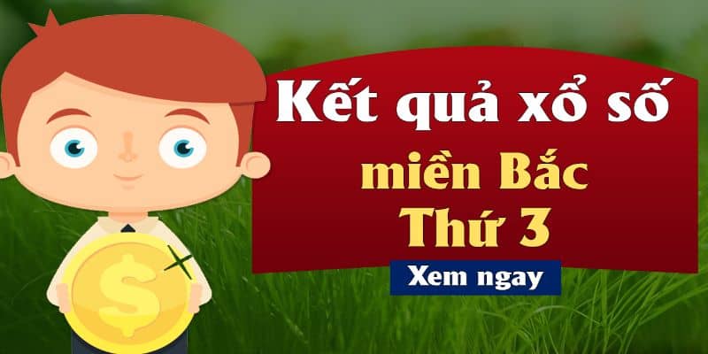Những Thông Tin Cơ Bản Về Xổ Số Miền Bắc Thứ Ba Hàng Tuần 5 Xổ số miền Bắc thứ ba hàng tuần