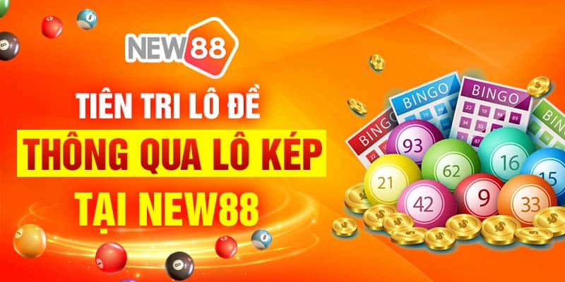 Cùng tiên tri dự đoán xổ số tại đại lý lô đề New88 5 Tiên tri lô đề thông qua lô kép tại New88